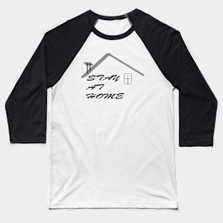 stay at home Baseball T-Shirt